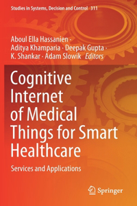 Cognitive Internet of Medical Things for Smart Healthcare