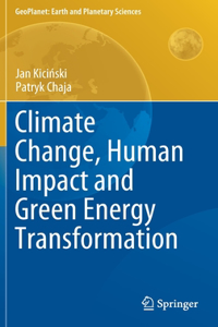 Climate Change, Human Impact and Green Energy Transformation
