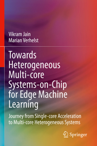 Towards Heterogeneous Multi-Core Systems-On-Chip for Edge Machine Learning