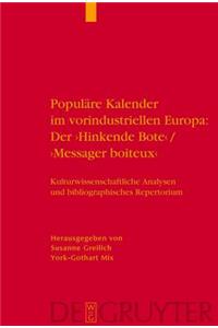 Populäre Kalender Im Vorindustriellen Europa: Der 'Hinkende Bote'/'Messager Boiteux'