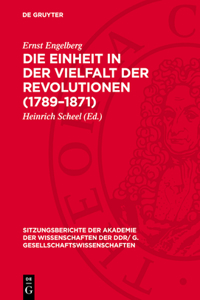 Die Einheit in Der Vielfalt Der Revolutionen (1789-1871)