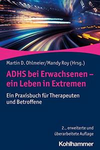 Adhs Bei Erwachsenen - Ein Leben in Extremen