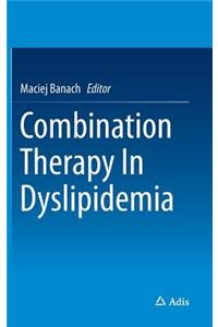 Combination Therapy In Dyslipidemia