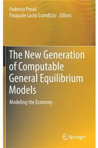 New Generation of Computable General Equilibrium Models