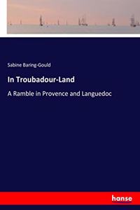 In Troubadour-Land