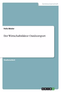 Der Wirtschaftsfaktor Outdoorsport