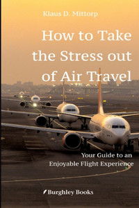 How to Take the Stress out of Air Travel