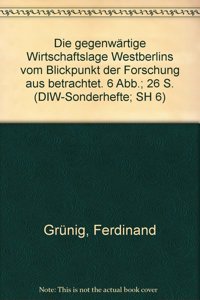 Die Gegenwartige Wirtschaftslage Westberlins