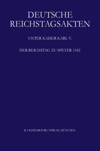 Der Reichstag Zu Speyer 1542
