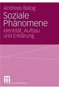 Soziale Phänomene: Identität, Aufbau Und Erklärung