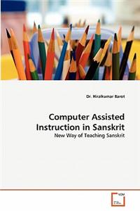 Computer Assisted Instruction in Sanskrit