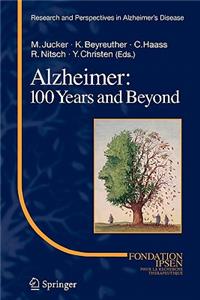 Alzheimer: 100 Years and Beyond