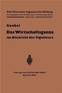 Das Wirtschaftsganze Im Blickfeld Des Ingenieurs: Eine Einführung in Die Volkswirtschaft