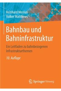 Bahnbau und Bahninfrastruktur