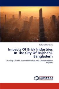 Impacts of Brick Industries in the City of Rajshahi, Bangladesh