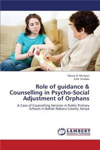 Role of Guidance & Counselling in Psycho-Social Adjustment of Orphans