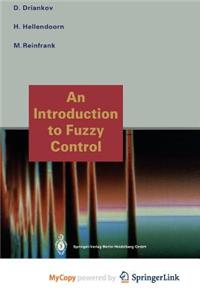 An Introduction to Fuzzy Control