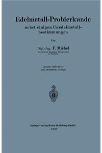 Edelmetall-Probierkunde Nebst Einigen Unedelmetallbestimmungen