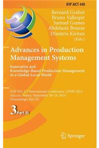 Advances in Production Management Systems: Innovative and Knowledge-Based Production Management in a Global-Local World