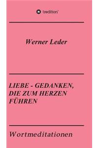 Liebe - Gedanken, Die Zum Herzen Führen