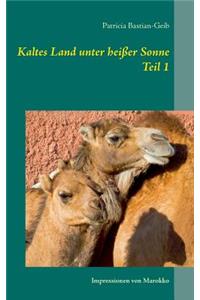 Kaltes Land unter heißer Sonne (Teil 1)