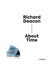 Richard Deacon: About Time