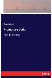 Premature burial