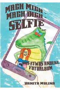 Mach mich - Mach dich - Selfie