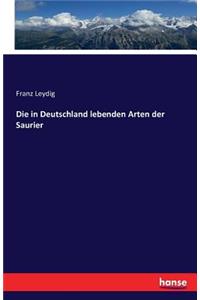 in Deutschland lebenden Arten der Saurier