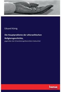 Hauptprobleme der altisraelitischen Religionsgeschichte,