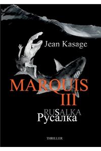 Marquis III - Rusalka