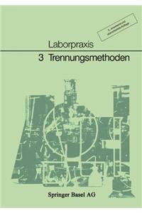 Laborpraxis Band 3: Trennungsmethoden