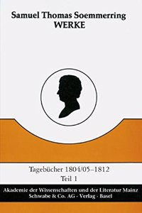 Werke / Tagebucher 1804/05-1812 Teil I