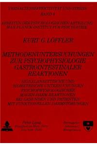 Methodenuntersuchungen zur Psychophysiologie gastrointestinaler Reaktionen