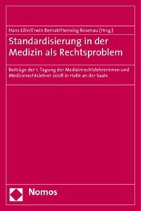 Standardisierung in Der Medizin ALS Rechtsproblem