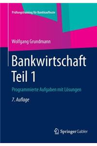 Bankwirtschaft Teil 1: Programmierte Aufgaben Mit Losungen