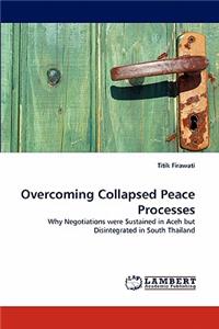Overcoming Collapsed Peace Processes