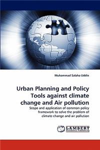 Urban Planning and Policy Tools against climate change