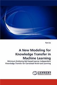 New Modeling for Knowledge Transfer in Machine Learning