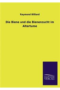 Biene und die Bienenzucht im Altertume
