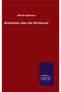 Aristoteles über die Dichtkunst