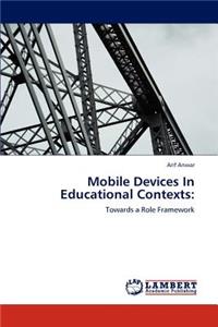 Mobile Devices In Educational Contexts