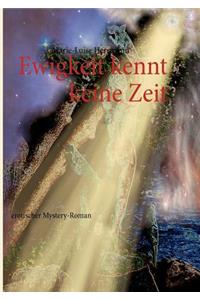 Ewigkeit kennt keine Zeit