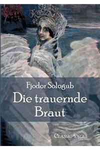 Die Trauernde Braut