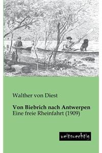 Von Biebrich Nach Antwerpen