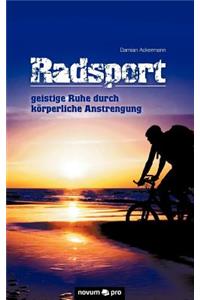 Radsport - Geistige Ruhe Durch Korperliche Anstrengung