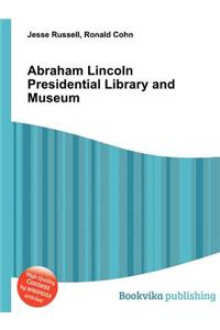 Abraham Lincoln Presidential Library and Museum