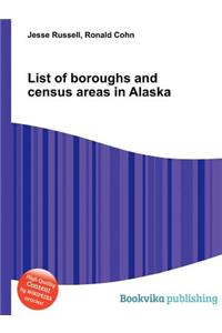 List of Boroughs and Census Areas in Alaska