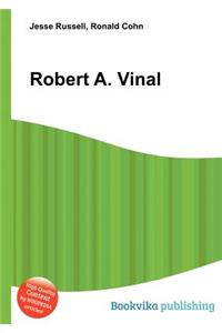 Robert A. Vinal