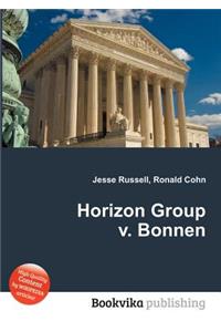 Horizon Group V. Bonnen